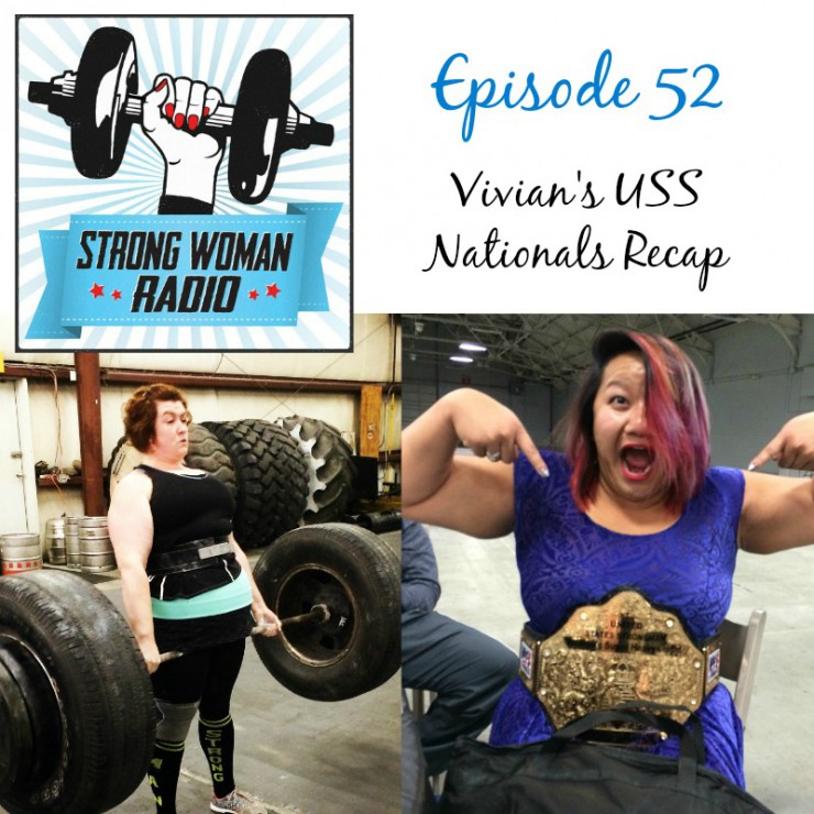 SWR Strong Woman Radio 52 Vivian's USS Nationals Recap