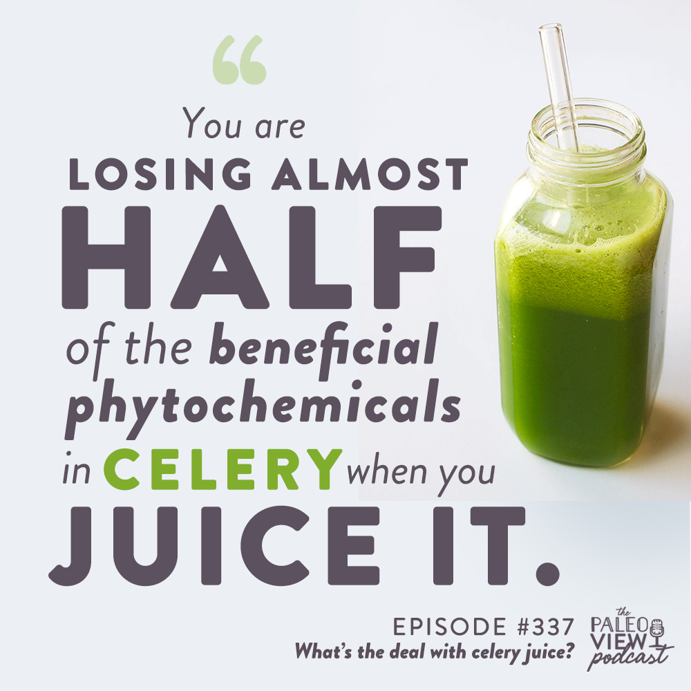 the paleo view podcast episode 337 what's the deal with celery juice